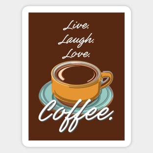 Live. Love. Laugh. Coffee. Sticker